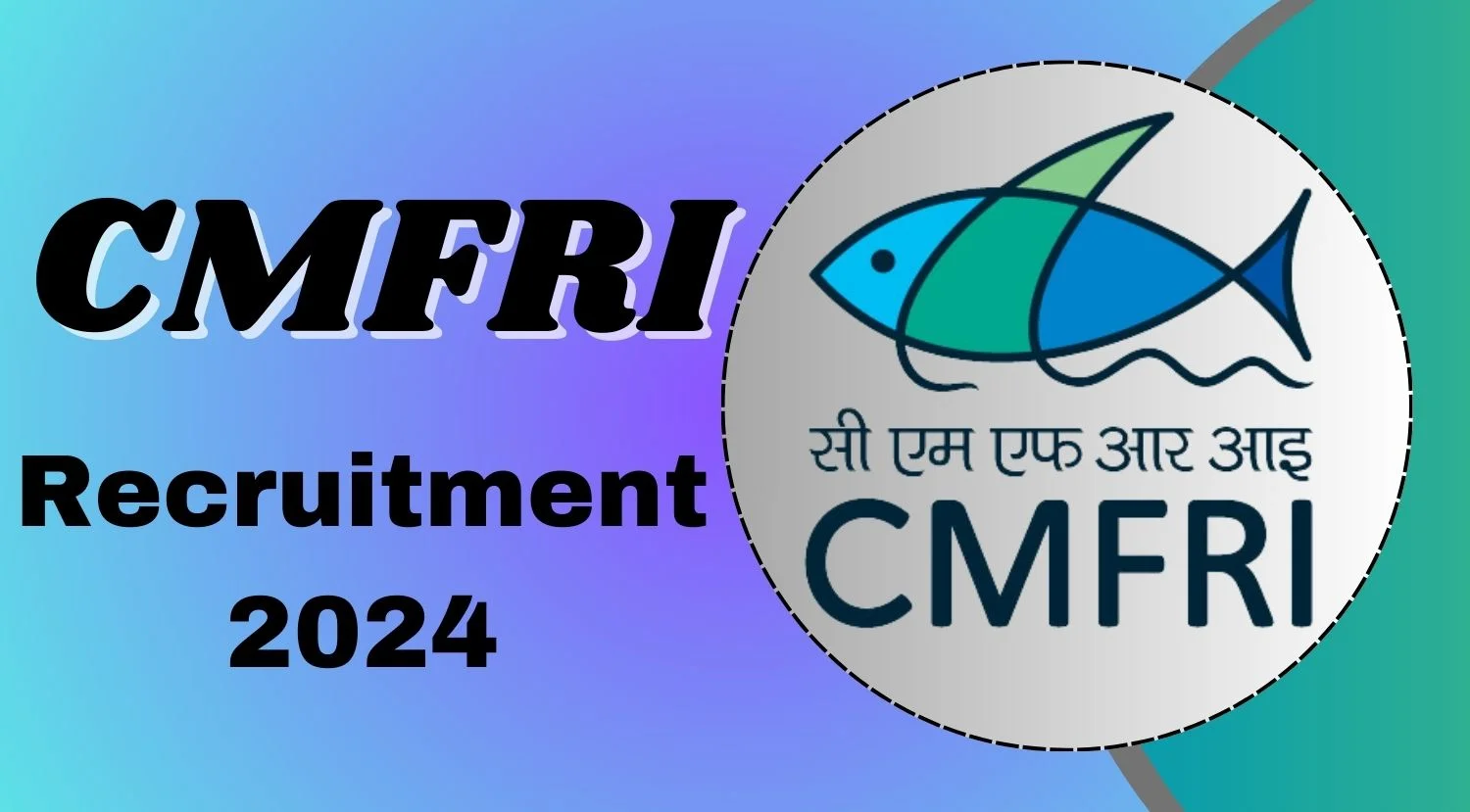 CMFRI JRF Recruitment 2024