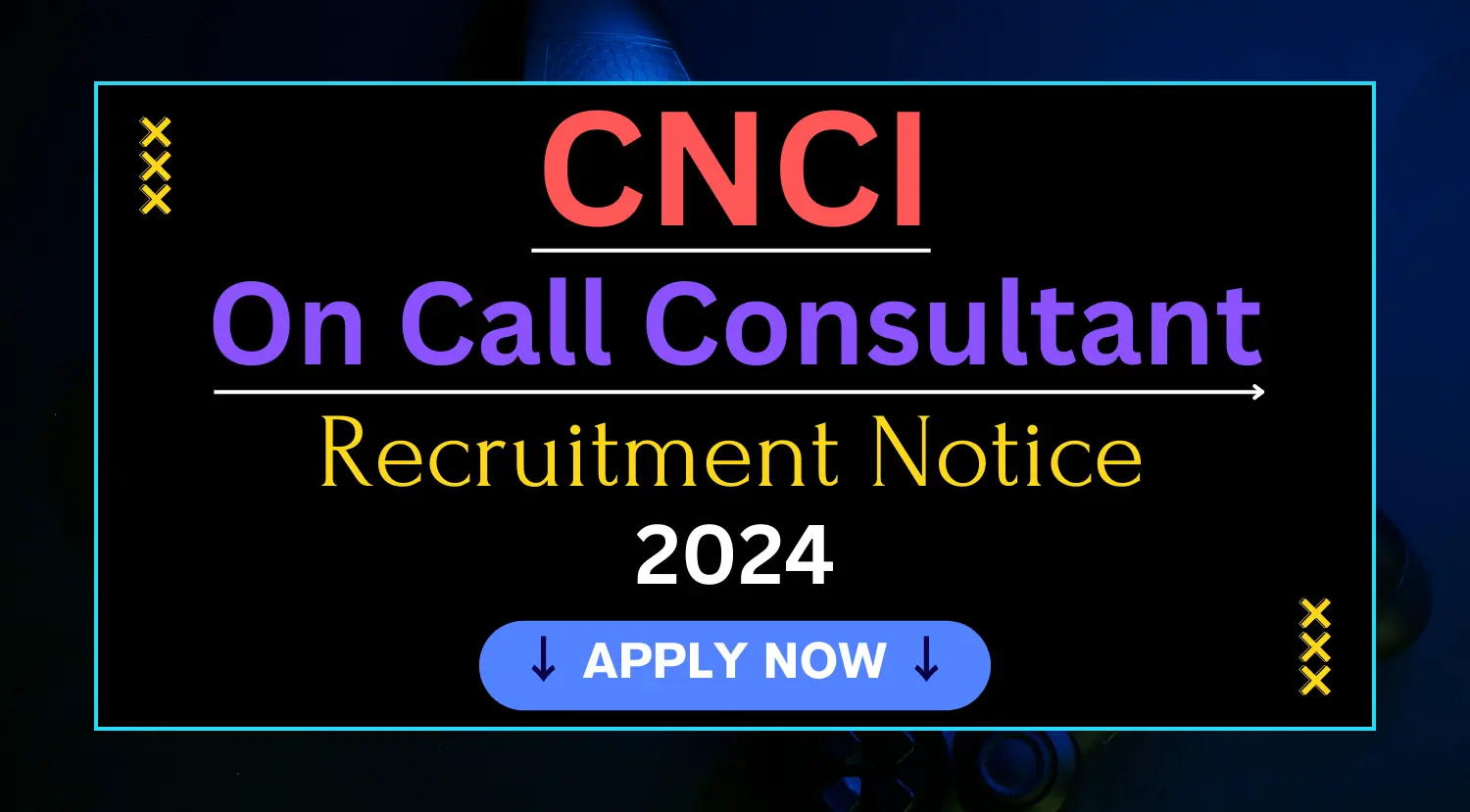 CNCI On Call Consultant Recruitment 2024