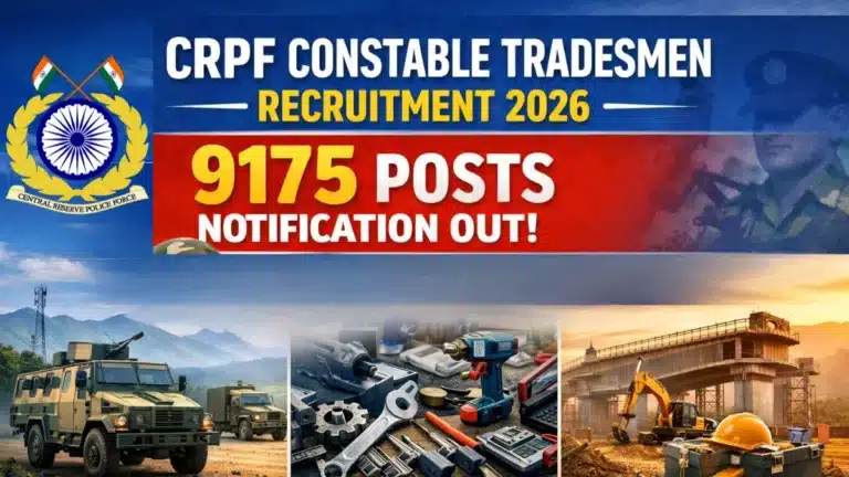 CRPF Constable Tradesmen Recruitment 2026 Notification Out for 9175 Posts, Apply Ends Today 6 CRPF Constable Tradesmen Recruitment