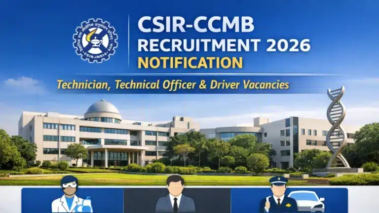 CSIR CCMB Recruitment 2026 Apply Online Begins for Technician, Technical Officer and Driver Vacancies 11 CSIR CCMB Recruitment 2026 Notification for Technician, Technical Officer and Driver Vacancies