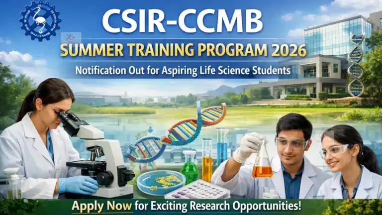 CSIR-CCMB Summer Training Program 2026 Notification Out for Aspiring Life Science Students 9 CSIR-CCMB Summer Training Program 2026