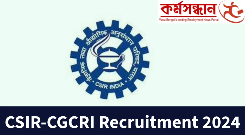 CSIR-CGCRI Recruitment 2024