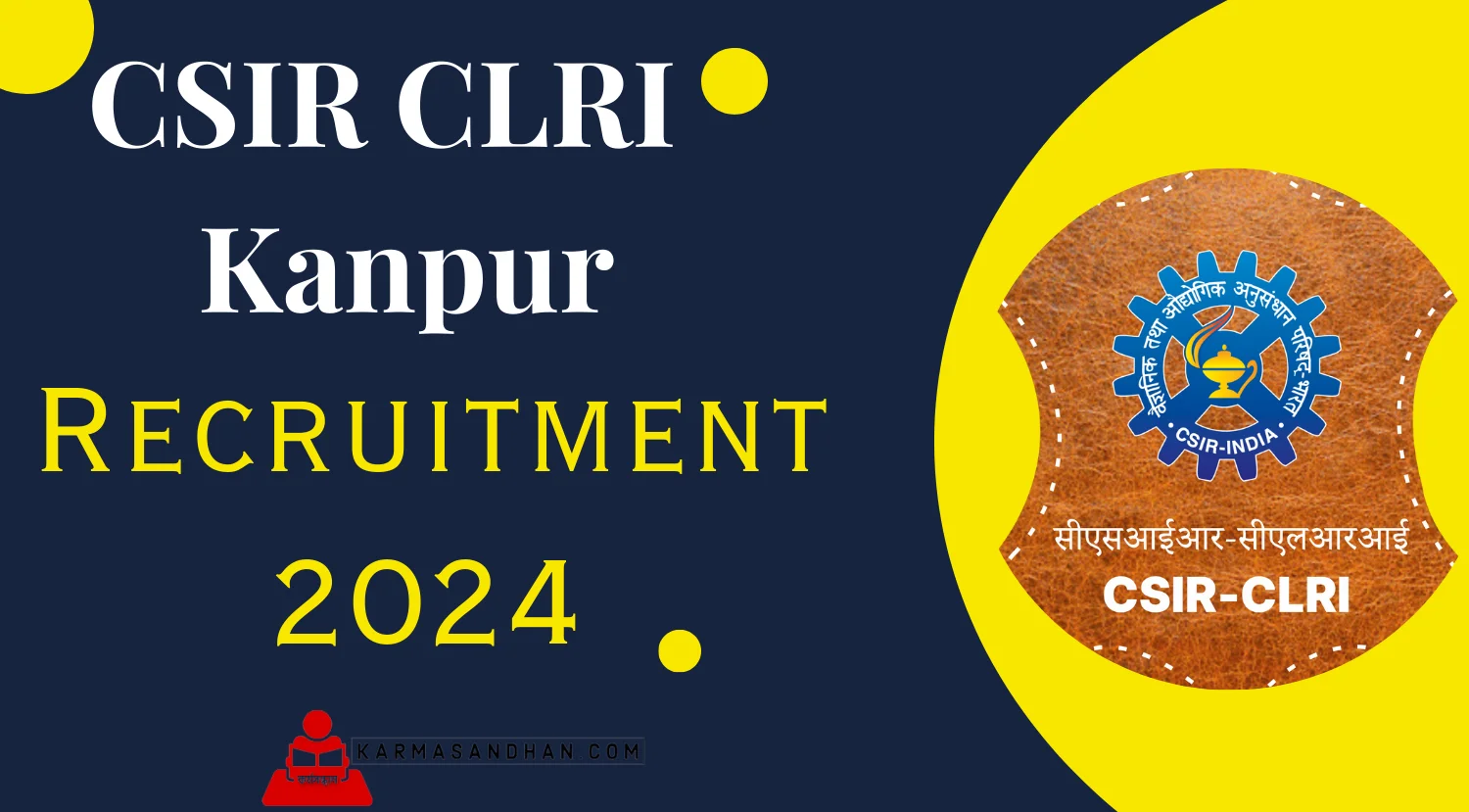 CSIR CLRI Kanpur Project Assistant Associate-I Recruitment 2024