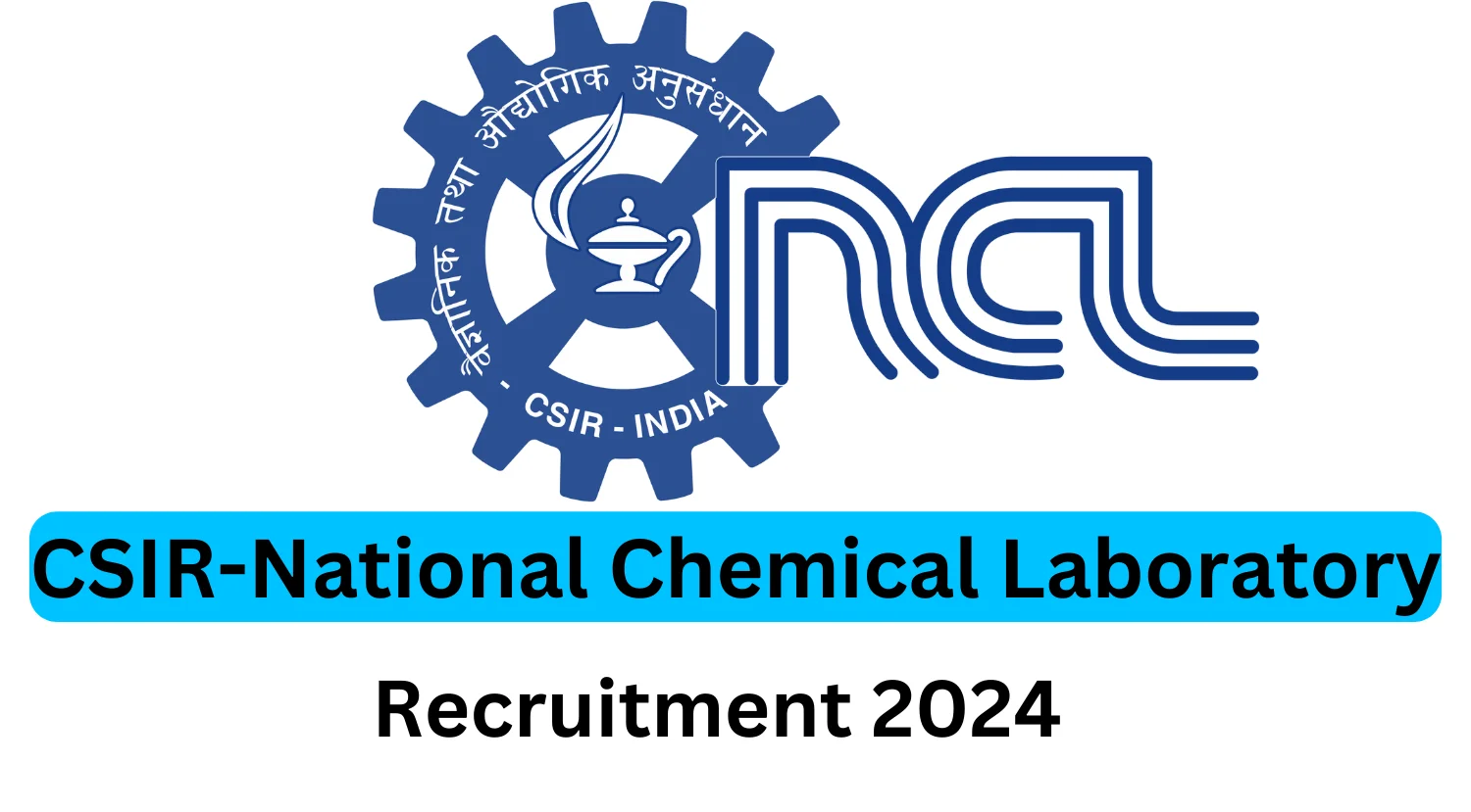 CSIR-NCL Recruitment 2024