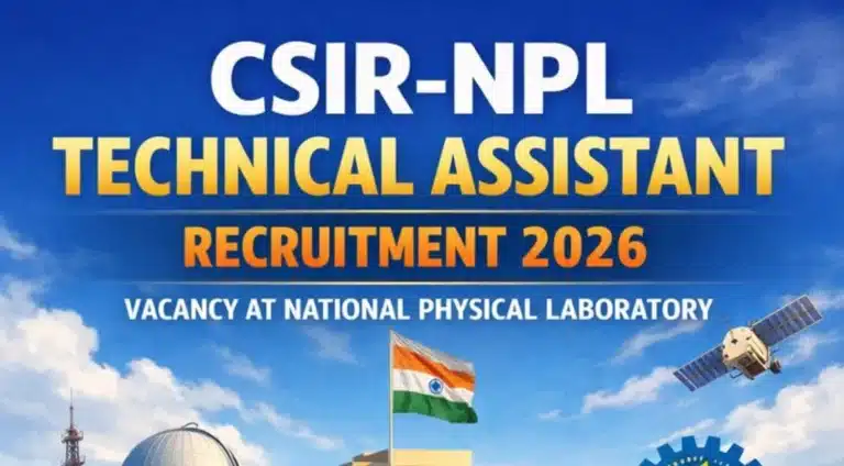 CSIR-NPL Technical Assistant Recruitment 2026 Online Registration Begun at National Physical Laboratory 8 CSIR-NPL Technical Assistant Recruitment 2026