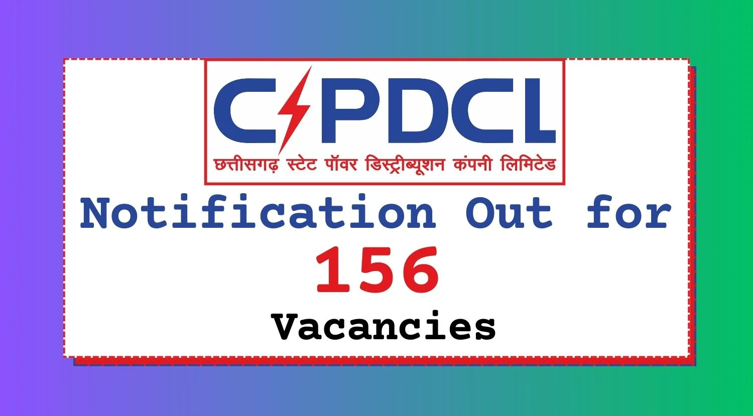 CSPDCL Recruitment 2024 Notification Out for 156 Vacancies