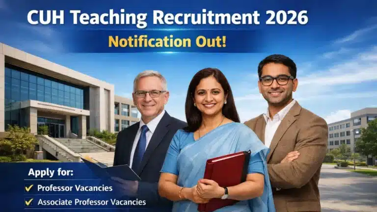 CUH Teaching Recruitment 2026 Notification Out, Apply for Professor, Associate Professor and Assistant Professor Vacancies 34 CUH Teaching Recruitment 2026