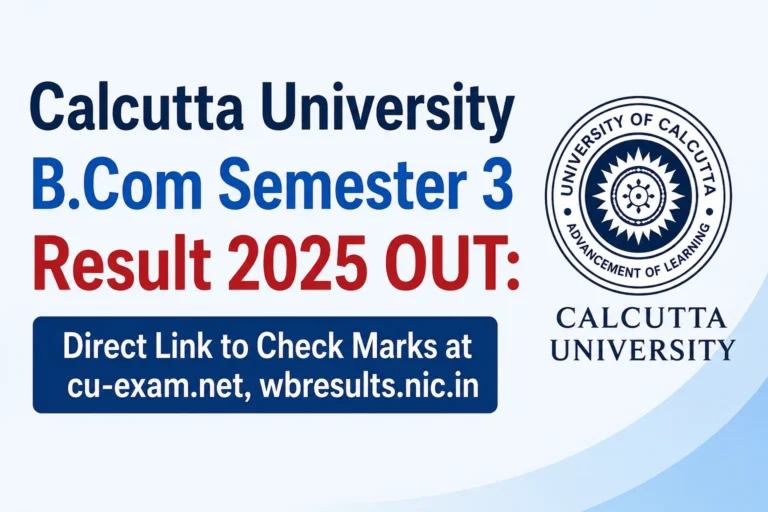 Calcutta University BCom Semester 3 Result 2025 OUT: Direct Link to Check Marks at cu-exam.net, wbresults.nic.in 2 Calcutta University B.Com Semester 3 Result 2025 OUT Direct Link to Check Marks at cu-exam.net, wbresults.nic.in