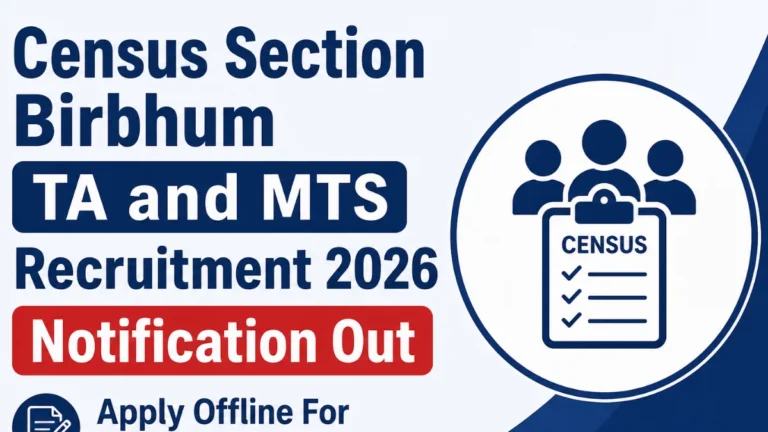 Census Section Birbhum TA and MTS Recruitment 2026 Notification Out, Apply Offline For 22 Vacancies 3 Census Section Birbhum TA and MTS Recruitment 2026