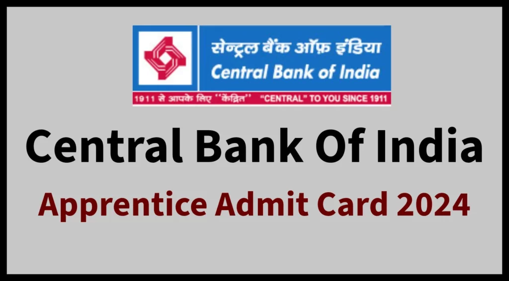 Central Bank Of India Apprentice Admit Card 2024
