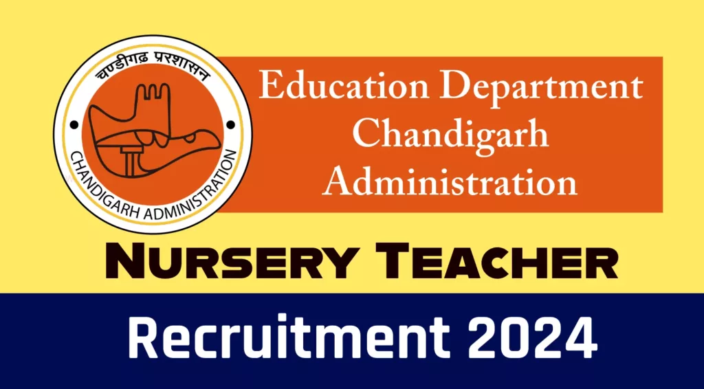 Chandigarh Nursery Teacher (NTT) Recruitment 2023-24 