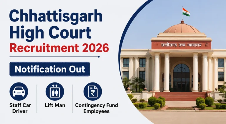 Chhattisgarh High Court Recruitment 2026, Notification Out for Staff Car Driver, Lift Man and Contingency Fund Employees Vacancies 18 Chhattisgarh High Court Recruitment 2026, Notification Out for Staff Car Driver, Lift Man and Contingency Fund Employees Vacancies