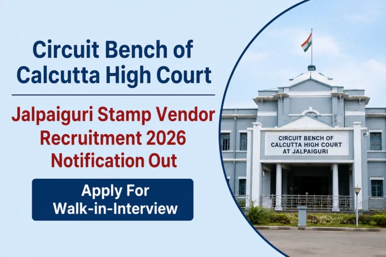 Circuit Bench of Calcutta High Court at Jalpaiguri Stamp Vendor Recruitment 2026 Notification Out, Apply For Walk-in-Interview 31 Circuit Bench of Calcutta High Court at Jalpaiguri Stamp Vendor Recruitment 2026 Notification Out, Apply For Walk-in-Interview
