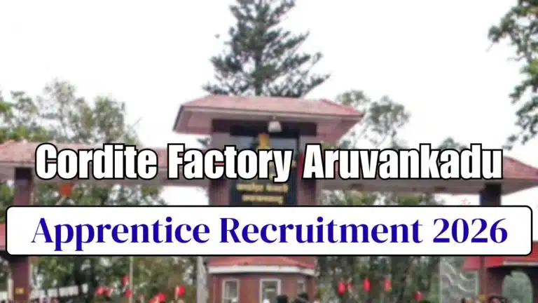 Cordite Factory Aruvankadu Apprentice Recruitment 2026, Apply for Graduate & Technician Posts 22 Cordite Factory Aruvankadu Apprentice Recruitment 2026