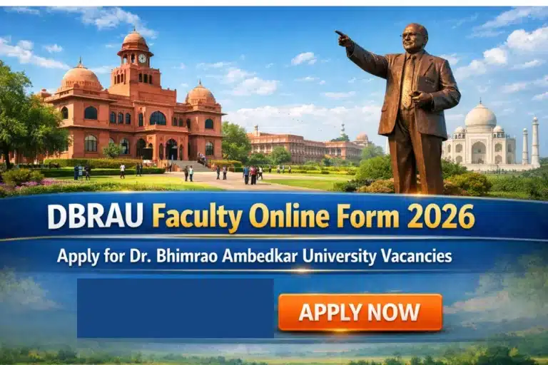 DBRAU Faculty Online Form 2026 | Apply for Dr. Bhimrao Ambedkar University Vacancies 28 DBRAU Faculty Recruitment 2026