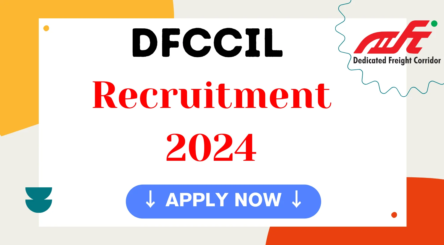 DFCCIL General ManagerOperation Business Development Recruitment 2024