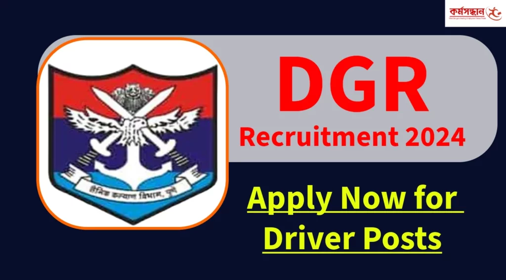 DGR Recruitment 2024 Apply Now for Driver Posts