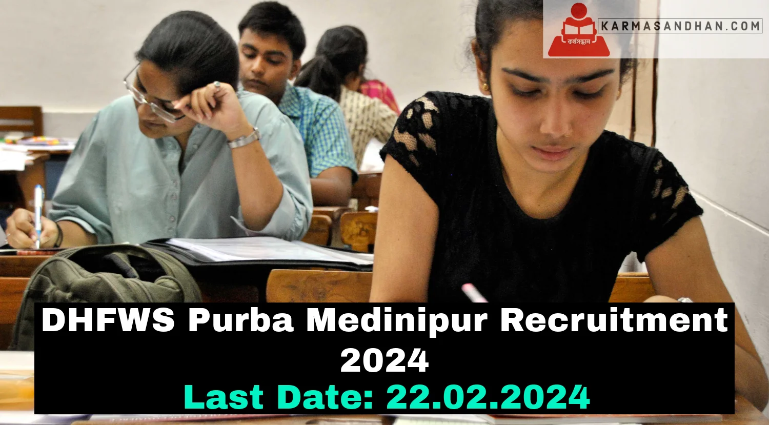 DHFWS Purba Medinipur Recruitment 2024 for Various Vacancies