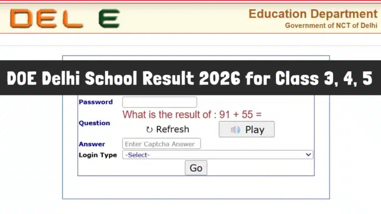 DOE Delhi School Result 2026 OUT for Class 3, 4, 5 @ edudel.nic.in; Direct Result Link Active 14 DOE Delhi School Result 2026 for Class 3, 4, 5