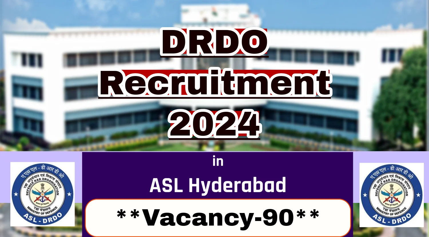DRDO Apprentice Recruitment 2024 in ASL Hyderabad