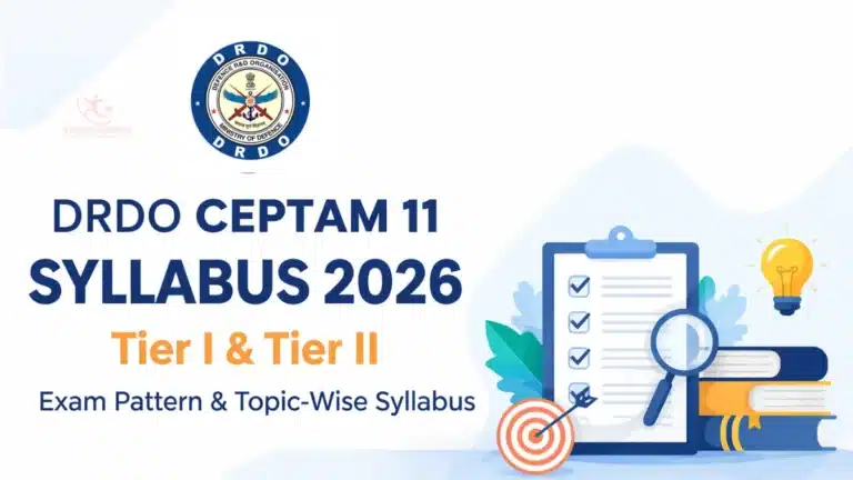 DRDO CEPTAM 11 Syllabus 2026 for Tier 1 and Tier II: Exam Pattern & Topic-Wise Syllabus 10 DRDO CEPTAM 11 Syllabus 2026 for Tier 1 and Tier II