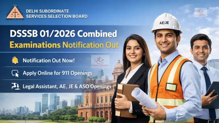 DSSSB 01/2026 Combined Examinations Notification Out, Apply Online for 911 Legal Assistant, AE, JE & ASO Openings 21 DSSSB 01/2026 Combined Examinations Notification Out, Apply Online for 911 Legal Assistant, AE, JE & ASO Openings