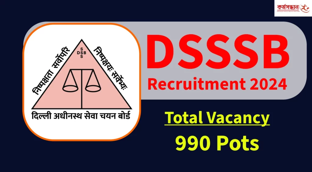 DSSSB JJA, PA, SPA Recruitment 2024 Notification out for 990 Post