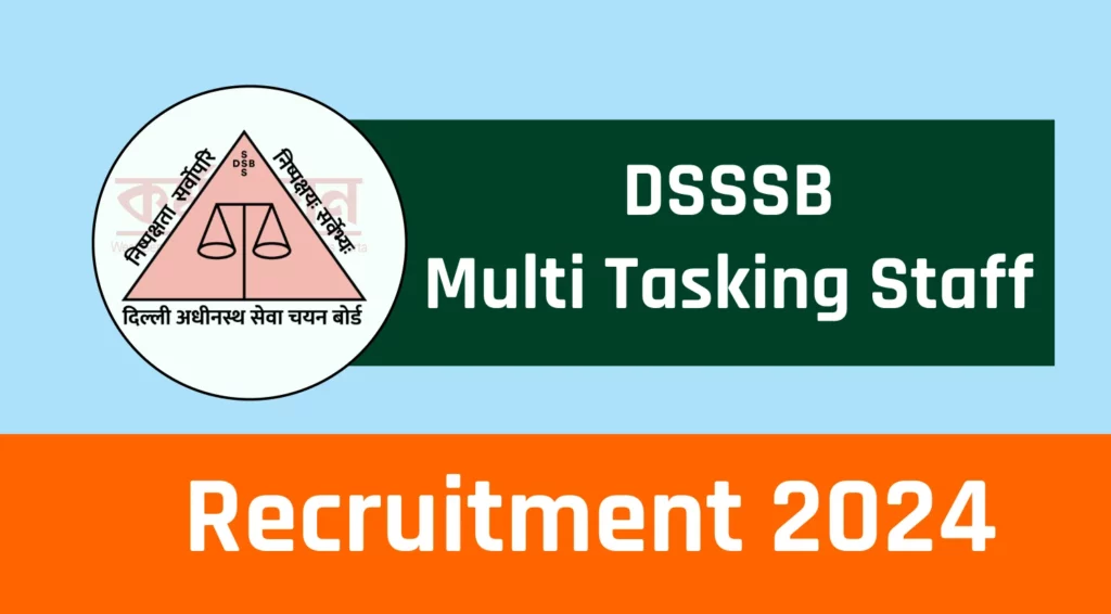 DSSSB Multi Tasking Staff MTS Recruitment 2024