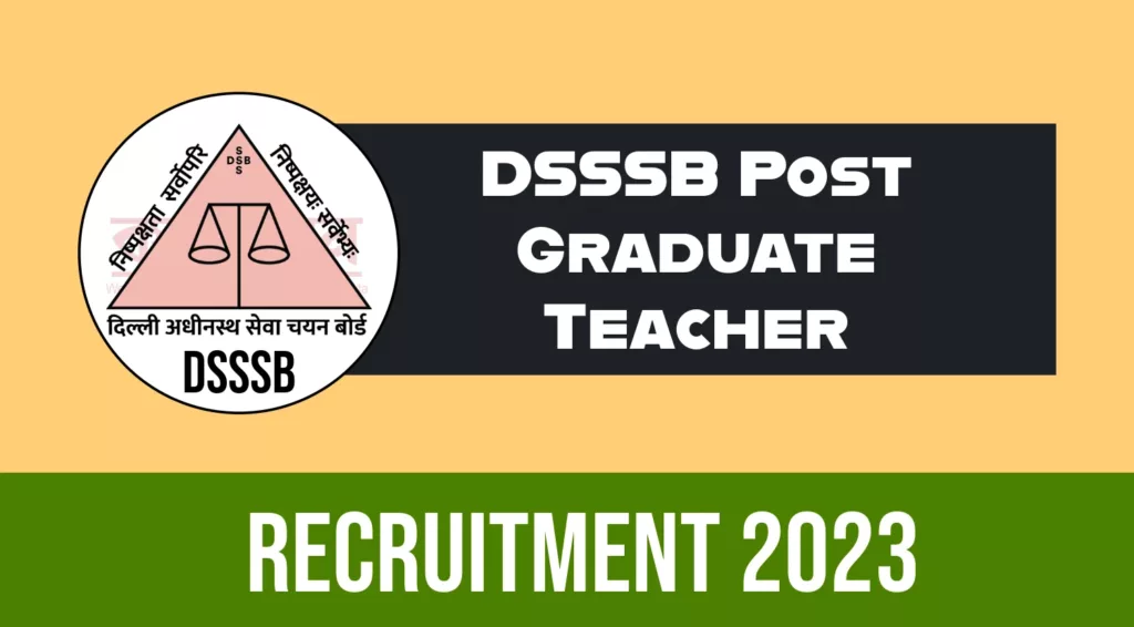DSSSB PGT Recruitment 2023-24 for 297 Vacancies, Check Eligibility and How to Apply