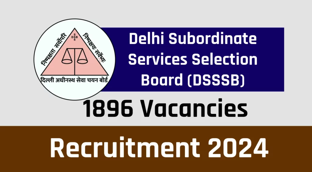 DSSSB Recruitment 2024 Notification Out for 1896 Nursing Officer, Pharmacist, AYA