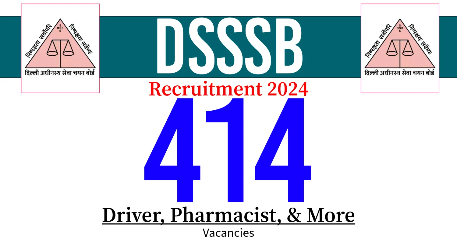 DSSSB Recruitment 2024 for 414 Lab Technician, Pharmacist, Driver and More Posts
