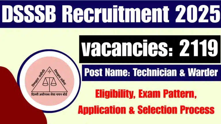 DSSSB Recruitment 2025: 2119 Technician & Warder Eligibility, Exam Pattern, Application & Selection Process 29 DSSSB Recruitment 2025
