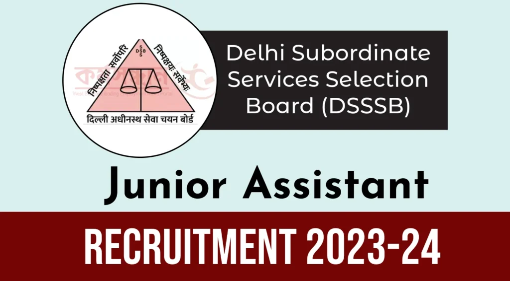 DSSSB Junior Assistant Recruitment 2024 for 2354 Vacancies, Apply Now