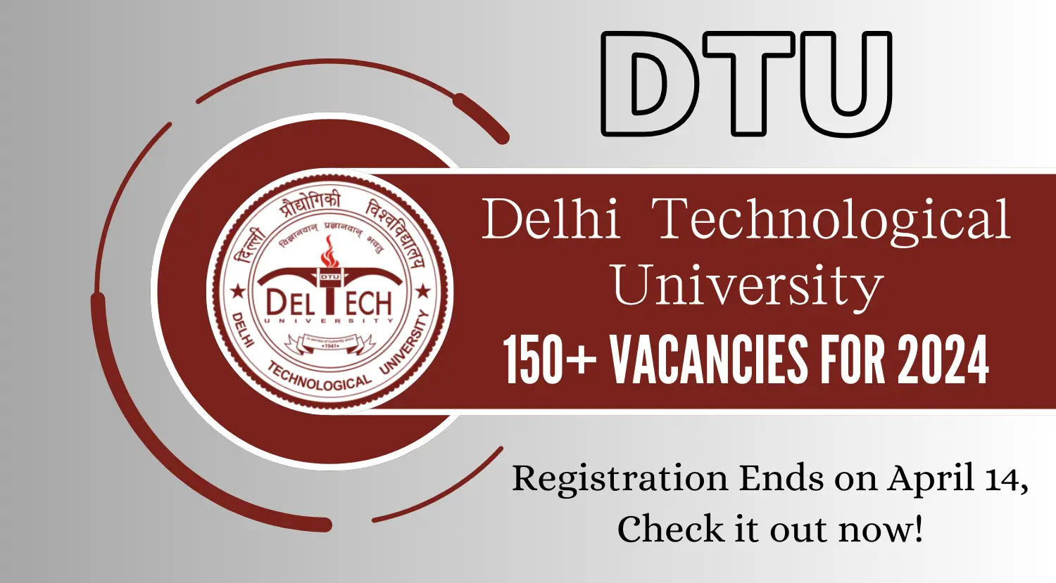 DTU 158 Vacancy 2024 Registration Ends on April 14 Check it out now