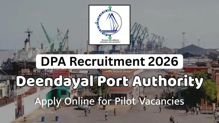Deendayal Port Authority Notification 2026 Out for Pilot Posts, Apply Online 5 Deendayal Port Authority Pilot Recruitment 2026