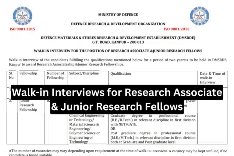 Defence Materials & Stores RDE (DMSRDE) Announces Walk-in Interviews for Research Associate & Junior Research Fellows 32 Walk-in Interviews for Research Associate & Junior Research Fellows