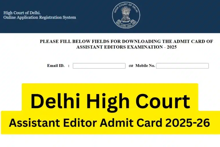 Delhi High Court Assistant Editor Admit Card 2025-26 Out: Download Link Active 28 Delhi High Court Assistant Editor Admit Card 2025-26 Out: Download Link Active