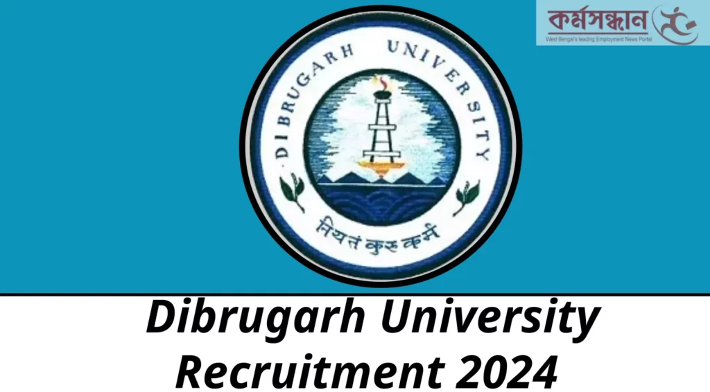 Dibrugarh University Recruitment 2024