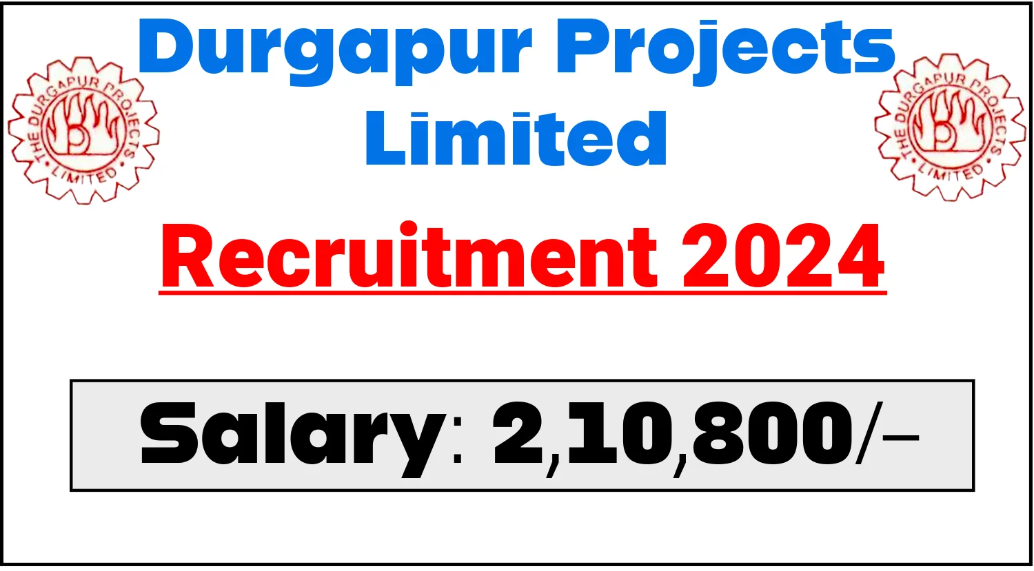 Durgapur Projects Limited Recruitment 2024, Check Details