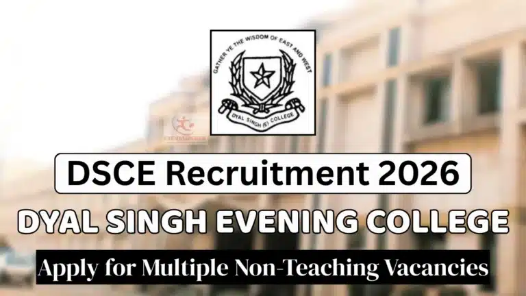 Dyal Singh Evening College Non-Teaching Recruitment 2026 Notification Out, Apply Online @dsce.du.ac.in 26 Dyal Singh Evening College Non-Teaching Recruitment 2026