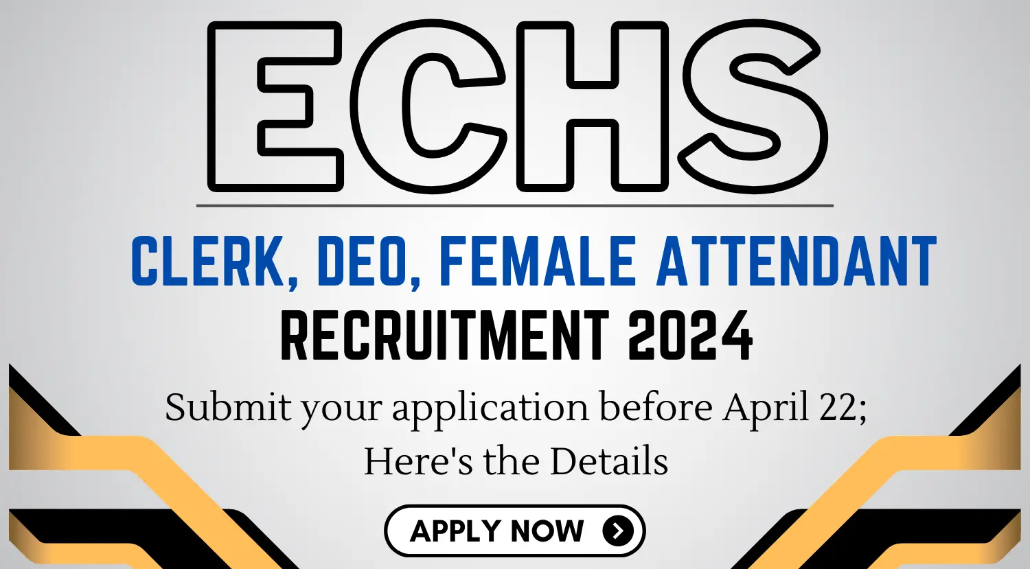 ECHS Staff Recruitment 2024 - Submit your application before April 22 Check Details Here