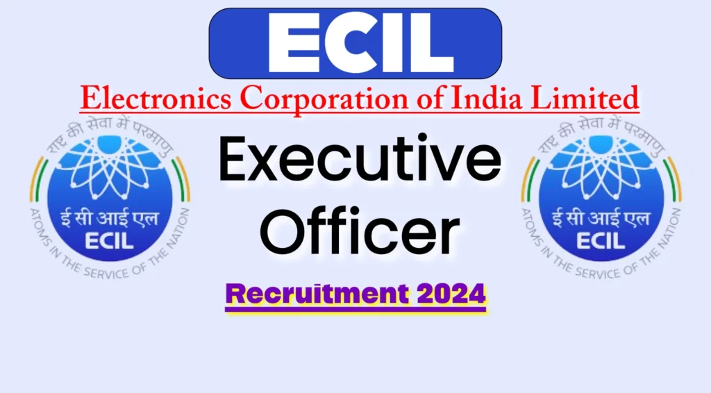 ECIL Executive Recruitment 2024