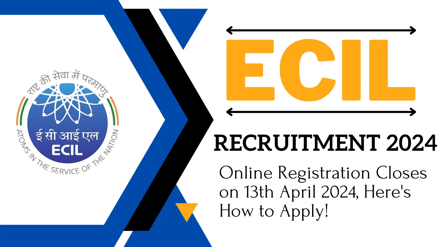 ECIL Recruitment Online Registration Closes on 13th April 2024 Heres How to Apply