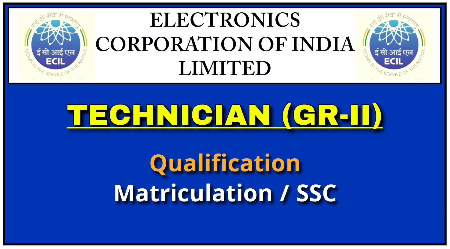 ECIL Technician Recruitment 2024 Notification for 30 Vacancies Out
