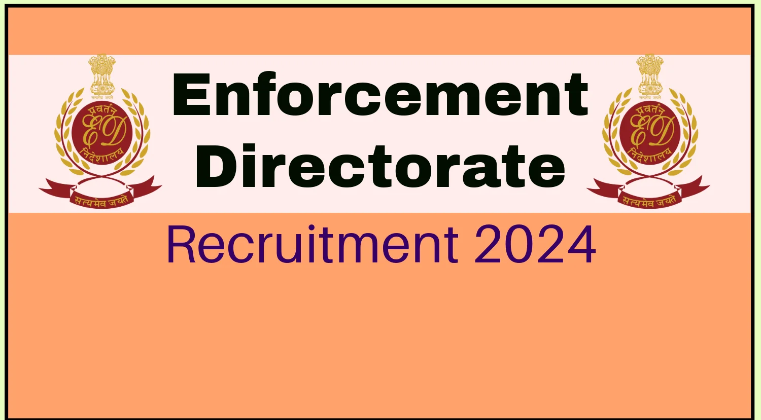 Enforcement Directorate (ED) Recruitment 2024