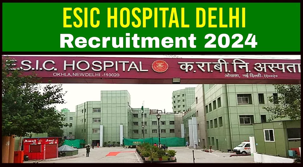 ESIC Hospital Recruitment 2024