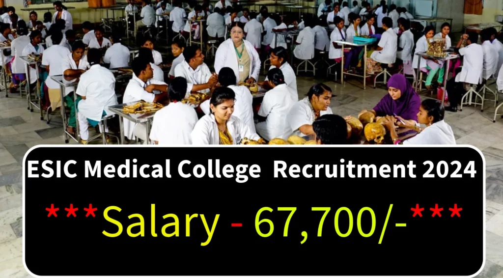 ESIC Medical College Chennai Recruitment 2024