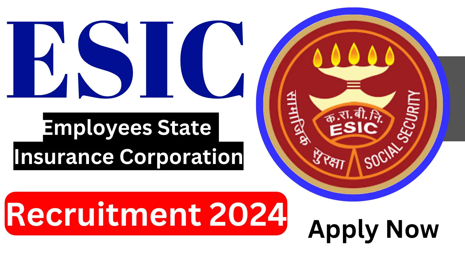 ESIC Recruitment 2024 Notification Out
