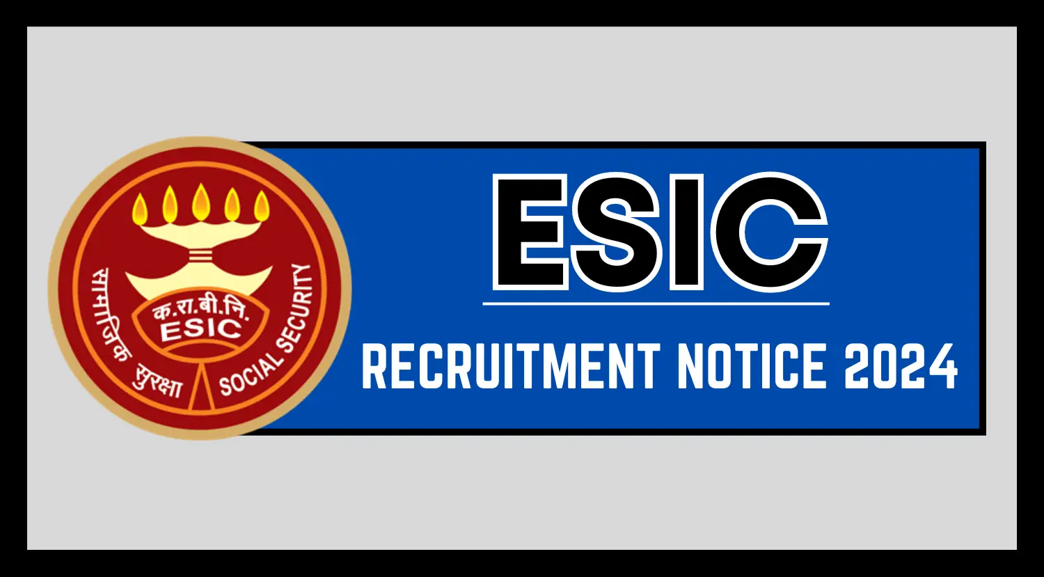 ESIC Recruitment 2024 Notification Walk-In-Interview How to Apply