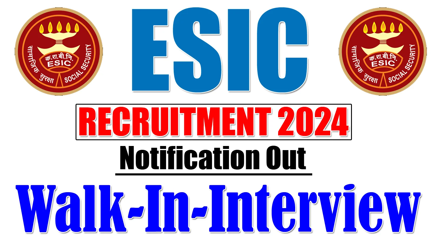 ESIC Recruitment 2024 Walk-in-Interview
